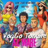Alain Deejay x Gianni Drudi x Max Fogli - Voglio Tornare al Mare