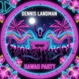 Dennis Landman - Hawaii Party