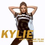 Kylie - What Do I Have To Do (Argonaut's Tension Extended Remix)