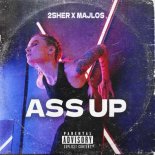 2Sher x MAJLOS - Ass Up