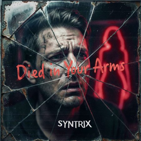 SYNTRIX - Died in Your Arms