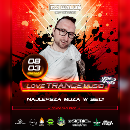 DJ WALUŚ - LOVE TRANCE MUSIC 2 (08.03.2021)