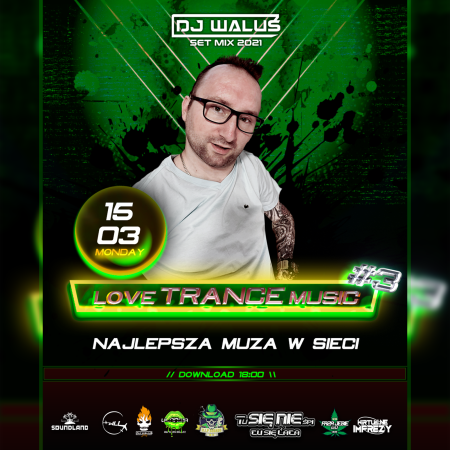 DJ WALUŚ - LOVE TRANCE MUSIC 3 (15.03.2021)
