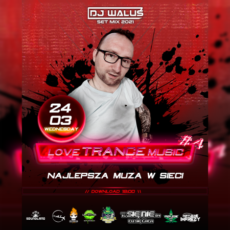 DJ WALUŚ - LOVE TRANCE MUSIC 4 (24.03.2021)