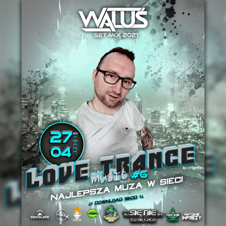DJ WALUŚ - LOVE TRANCE MUSIC 6 (27.04.2021)
