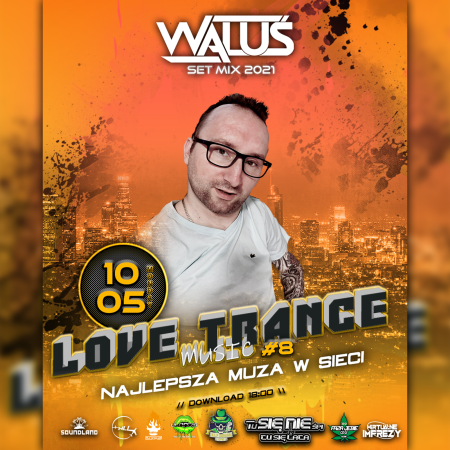DJ WALUŚ - LOVE TRANCE MUSIC 8 (10.05.2021)