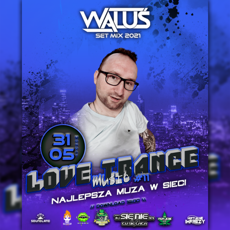 DJ WALUŚ - LOVE TRANCE MUSIC 11 (31.05.2021)