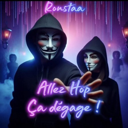 Roustaa - Allez hop ça dégage