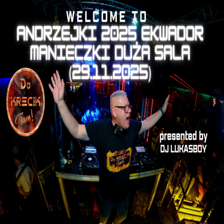 DJ KRECIK LIVE AT ANDRZEJKI 2025 - EKWADOR CLUB MANIECZKI (29.11.2025)