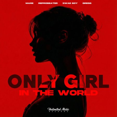 Mare x Reprobeater x Swae Boy - Only Girl (In the World)