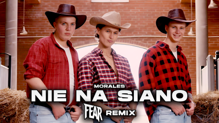 MORALES - NIE NA SIANO (FEAR REMIX)