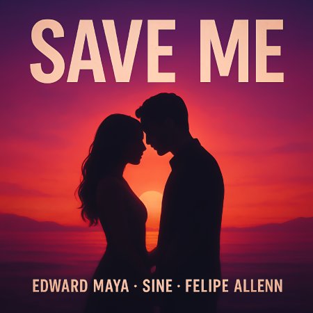 Edward Maya, Sine & Felipe Allenn - Save Me