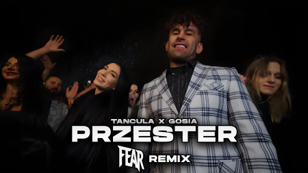 Tańcula x Gosia - PRZESTER (FEAR REMIX)