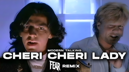 Modern Talking - Cheri Cheri Lady (FEAR REMIX)