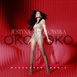 Justyna Steczkowska - Oko Za Oko (Myszkovski Remix)