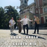 Adam Chrola & Golden Mix - Niech Impreza Trwa