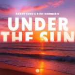 Danny Suko, Rene Rodrigezz - Under the Sun (Extended Mix)