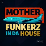 Mother Funkerz - In Da House (Extended Mix)