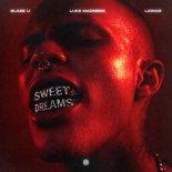 Blaze U & Luke Madness & Liona - Sweet Dreams