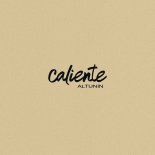 ALTUNIN - Caliente
