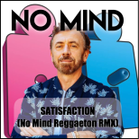 Benny Benassi - Satisfaction (No Mind Reggaeton Remix)