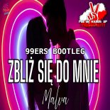 Malva - Zbliż Się Do Mnie (99ers Bootleg Edit)