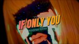 Danny & Freja - If Only You (KLUBOWY REMIX)