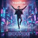 Liquidfive - Bounce