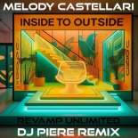 Melody Castellari and Revamp Unlimited - Inside To Outside (DJ Piere Italodance Instrumental Remix)