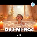 MRD - Daj Mi Noc (Radio Edit)