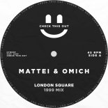 Mattei & Omich - London Square (Extended 1999 Mix)