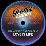 Francesco Capodaglio - Love Is Life (Extended Mix)