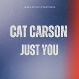 Cat Carson - Just You (Club Mix)