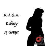 K.A.S.A. - Kobiety są gorące (Radio Edit)