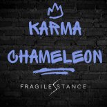 Fragile Stance - Karma Chameleon