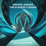 Xincher & Narkinz - This is Where It Begins (Extended Mix)