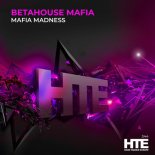 Betahouse Mafia - Mafia Madness (Extended Mix)