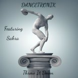 DanceTronik feat.Sahra - Throw It Down (Original Mix)