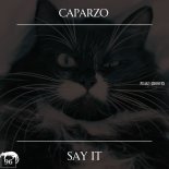 Caparzo - Say It (Extended Mix)