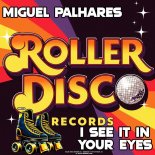 Miguel Palhares - I See It In Your Eyes