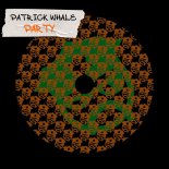 Patrick Whale - Party (Club Mix)