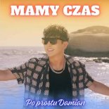Po prostu Damian - Mamy czas