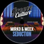 Mirko and Meex - Seduction (Edit)