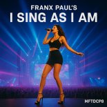 Franx Paul's - I Sing As I Am (Extended Version)