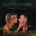 Exaited & Rataj - Masz To Coś (Extended)