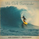 AGE CONNECT x Rockaway - We Don't Surrender