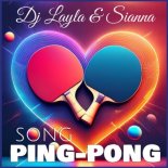 DJ Layla x Sianna - Ping-Pong Song