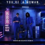 Bad Boys Blue - You`re a Woman (Denis Misharov Remix)