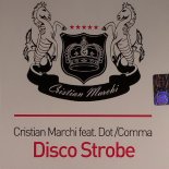 Christian Marchi Feat. Dot Comma - Disco Strobe (Cristian Marchi Perfect Mix)