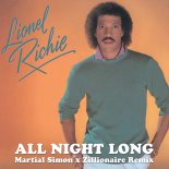 Lionel Richie - All Night Long (Martial Simon & Zillionaire Remix)